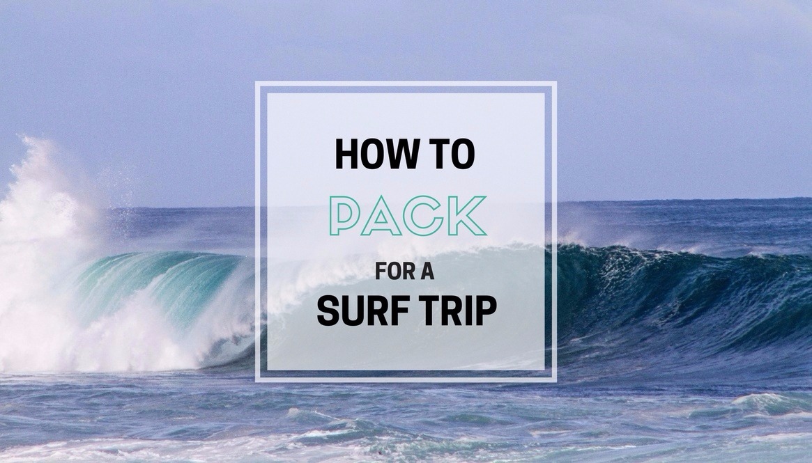 How to Pack for a Surf Trip A Broad on a Board